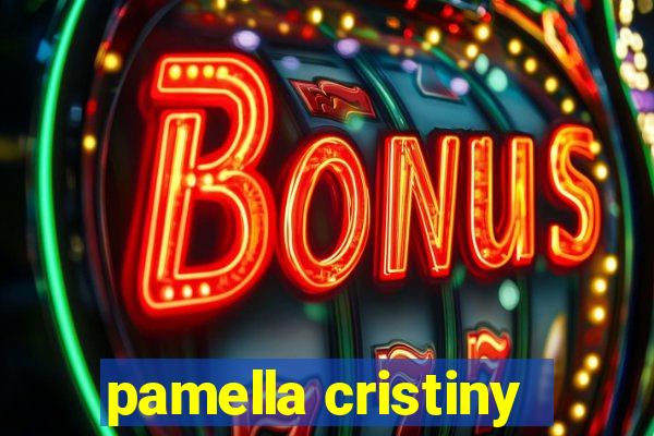 pamella cristiny